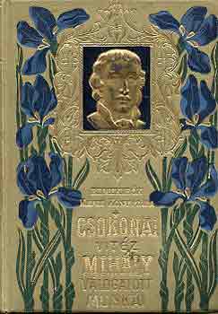 Csokonai Vit�z Mih�ly - Csokonai Vit�z Mih�ly v�logatott munk�i (remek�r�k k�pes k�nyvt�ra)
