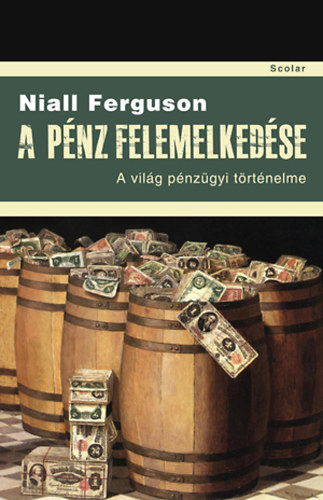 Niall Ferguson - A pnz felemelkedse