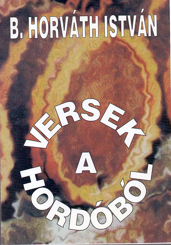 B. Horvth Istvn - Versek a hordbl