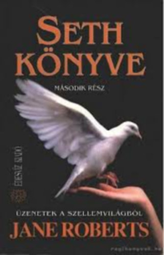 Jane Roberts - Seth könyve I. rész