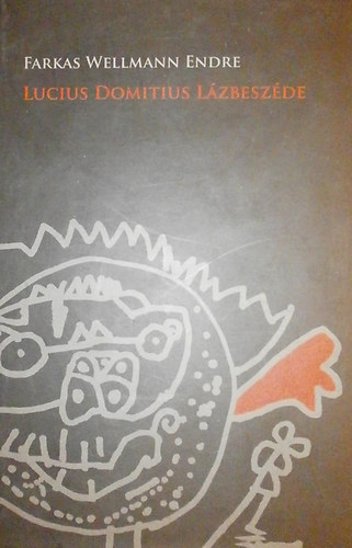 Farkas Wellmann Endre - Lucius Domitius l�zbesz�de
