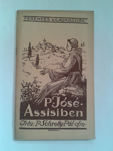 P.Schrotty Pál - P. Jósé Assisiben.