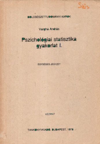 Vargha Andr�s - Pszichol�giai statisztika gyakorlat I.