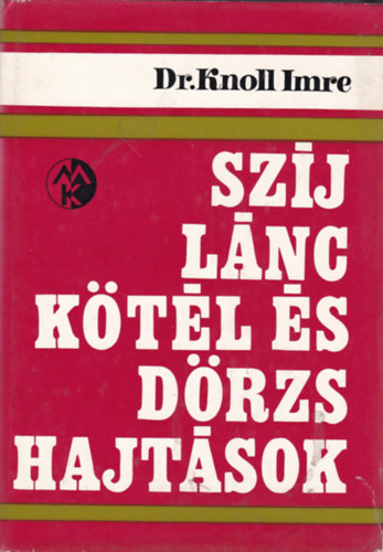 Knoll Imre dr. - Szj-, lnc-, ktl- s drzshajtsok