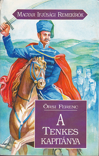 Örsi Ferenc - A Tenkes Kapitánya