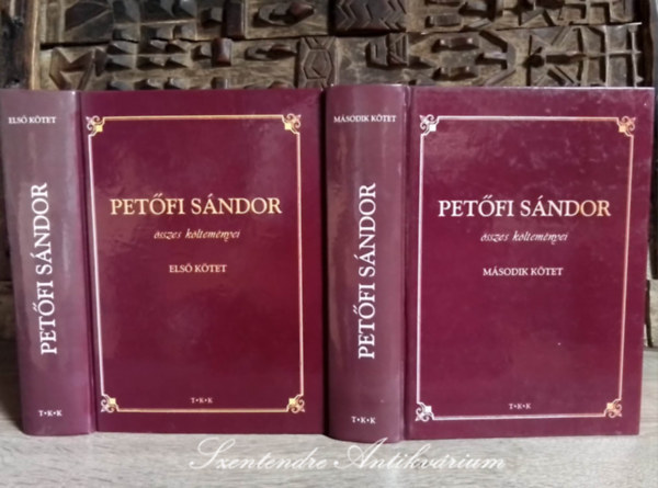 Tth Csaba, Erdlyi Gabriella  Tth Knyvkereskeds s Kiad Kft. (szerk.) - Petfi Sndor sszes kltemnyei I-II. (T.K.K.) - Sajt kppel!