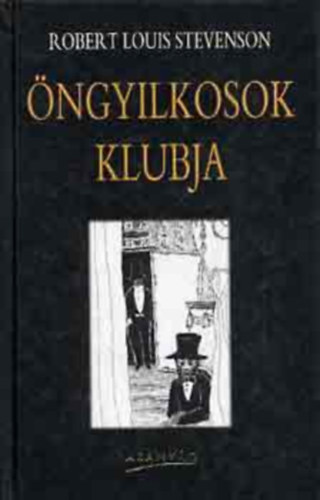 Robert Louis Stevenson - Öngyilkosok klubja - A vidám vitézek