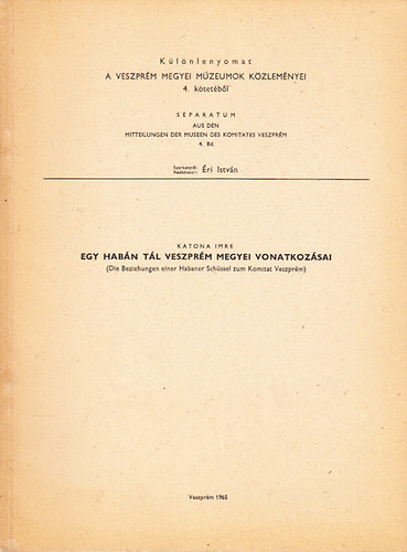 Katona Imre - Egy habán tál Veszprém megyei vonatkozásai (Különlenyomat a Veszprém Megyei Múzeumok közleményei 4. kötetéből)