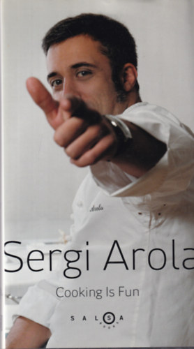 Sergi Arola - Cooking is Fun