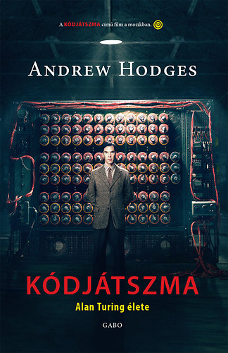 Andrew Hodges - Kdjtszma - Alan Turing lete