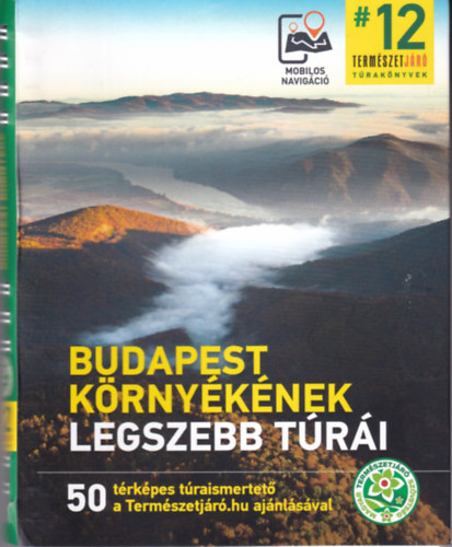 Budapest k�rny�k�nek legszebb t�r�i