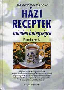 Franziska von Au - H�zi receptek minden betegs�gre