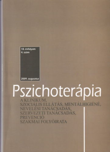 Pszichoterpia 18. vfolyam 4.szm 2009. augusztus