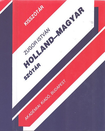 Zugor Istvn - Holland-magyar kissztr