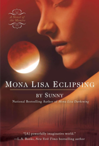by Sunny - Mona Lisa Eclipsing (A Novel of the Monere)