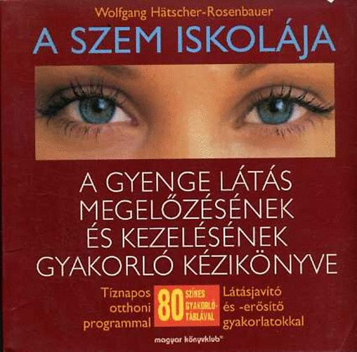 Wolfgang Hätscher-Rosenbauer - A szem iskolája