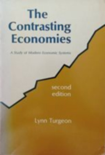 Lynn Turgeon - The Contrasting Economies - A Study of Modern Economic Systems