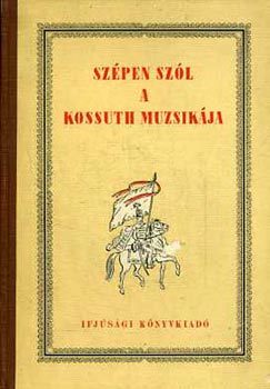Szépen szól a Kossuth muzsikája