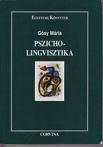 Gósy Mária - Pszicholingvisztika