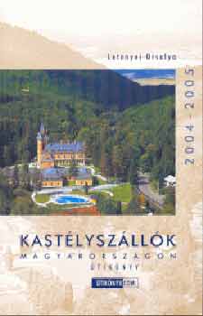 Letenyei Orsolya - Kastlyszllk Magyarorszgon tiknyv (2004-2005)