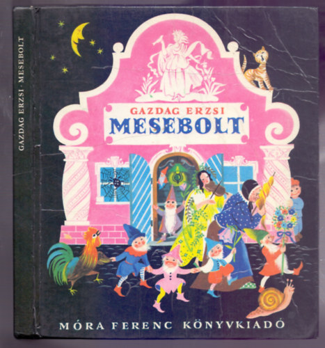 Gazdag Erzsi - Mesebolt (Hatodik kiad�s - Luk�ts Kat� rajzaival)