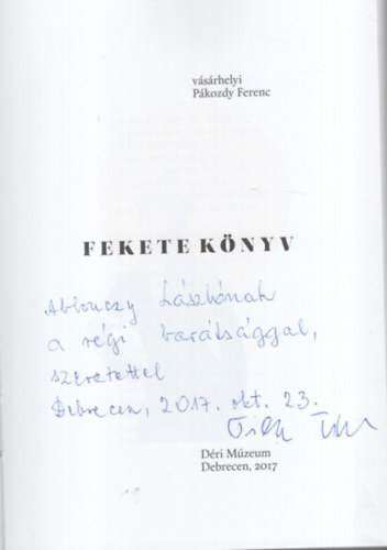 Veisz Bettina Soltszn Csorba Ildik - Vsrhelyi Pkozdy Ferenc fekete knyv - Dediklt