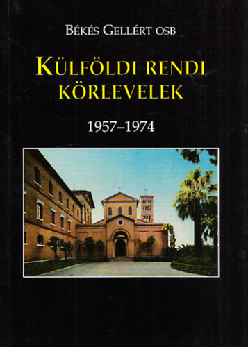 B�k�s Gell�rt - K�lf�ldi rendi k�rlevelek