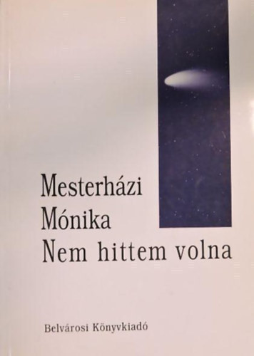 Mesterh�zi M�nika - Nem hittem volna