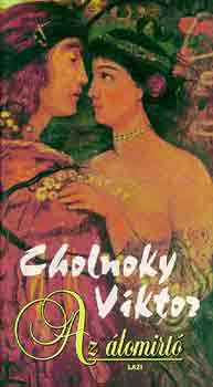 Cholnoky Viktor - Az �lomirt�
