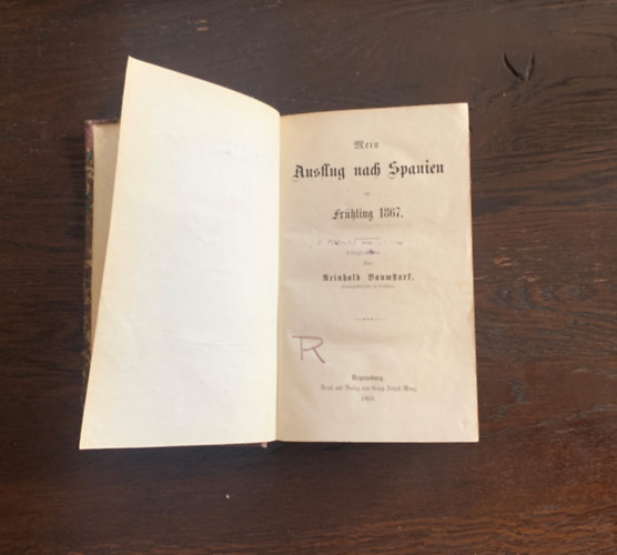 Reinhold Baumstark - Mein Ausflug Nach Spanien Im Frhling 1867