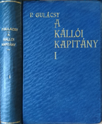 Gul�csy Ir�n - A k�ll�i kapit�ny I.
