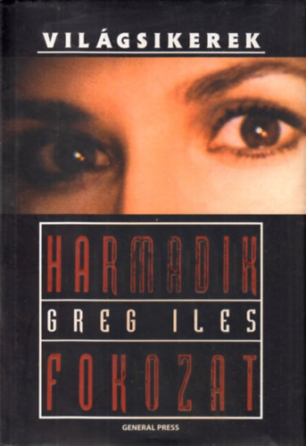 Greg Iles - Harmadik fokozat