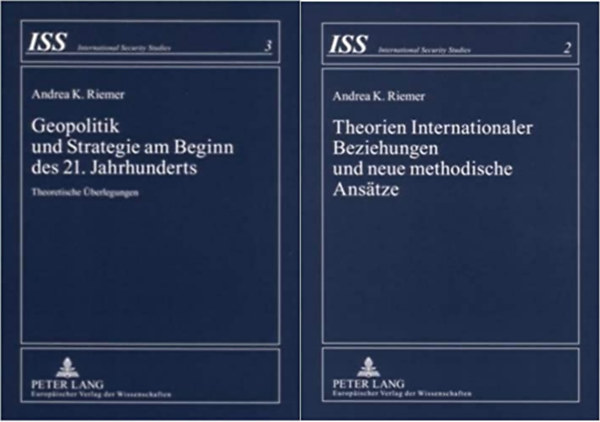 Andrea K. Riemer - Geopolitik und Strategie am Beginn des 21. Jahrhunderts: Theoretische �berlegungen + Theorien Internationaler Beziehungen und neue methodische Ans�tze ( 2 k�tet )