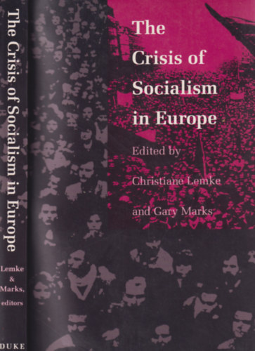 Gary Marks Christiane Lemke - The Crisis of Socialism in Europe