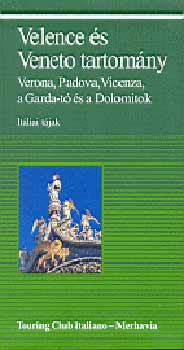 Velence �s Veneto tartom�ny - It�liai t�jak