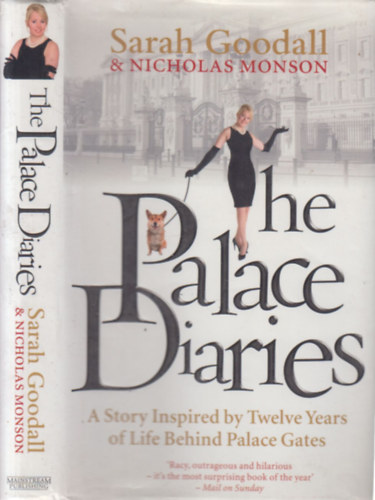 Goodall, Sarah- Monson, Nicholas - The Palace Diaries (dedikált)