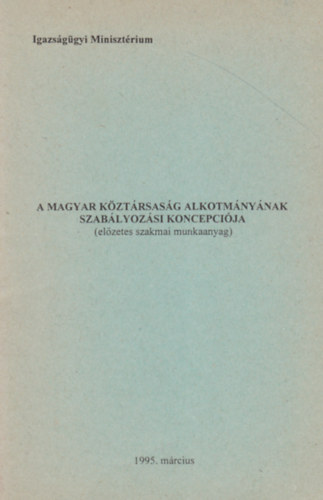 A magyar kztrsasg alkotmnynak szablyozsi koncepcija