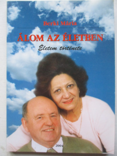 Berki Mária - Álom az életben