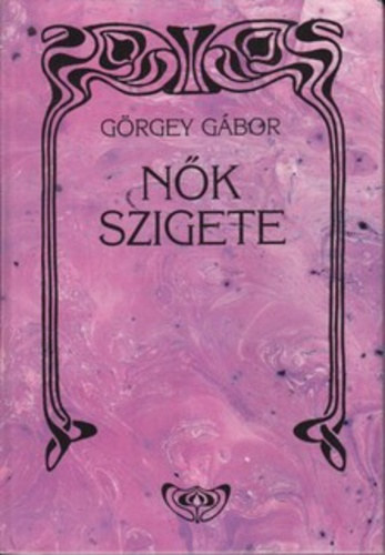 Görgey Gábor - Nők szigete