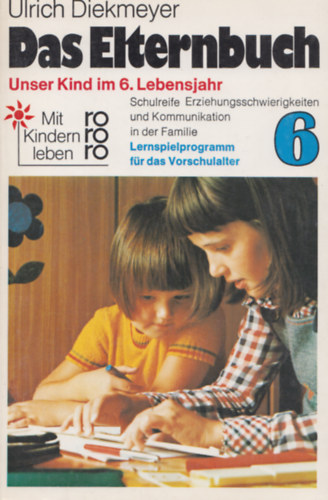 Ulrich Diekmeyer - Das Elternbuch 6 - Unser Kind im 6. Lebensjahr