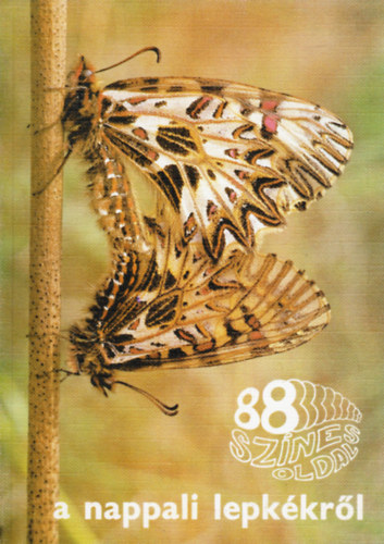 Ronkay L�szl� - 88 sz�nes oldal a nappali lepk�kr�l