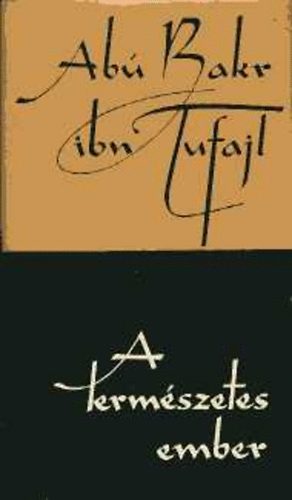 Ab� Bakr Ibn Tufajl - A term�szetes ember (Hajj ibn Jakz�n)