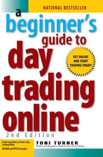 Toni Turner - A beginner's Guide to day trading online - 2nd edition