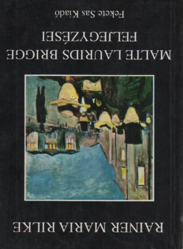 Raiener Maria Rilke - Malte Laurids Brigge feljegyz�sei