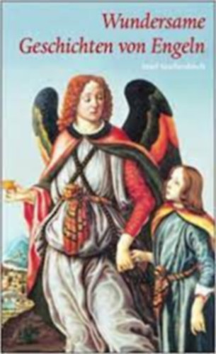 Felix Karlinger - Wundersame geschichten von engeln
