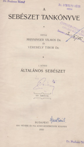 Dr. Manninger Vilmos, Dr. Verebly Tibor - A sebszet tanknyve I-II