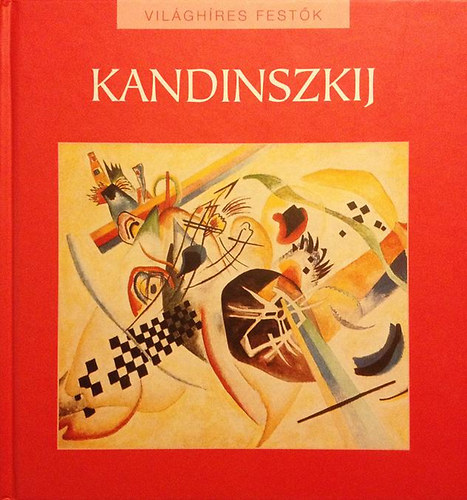 Hollsi Nikolett  (szerk.) - Vaszilij Kandinszkij