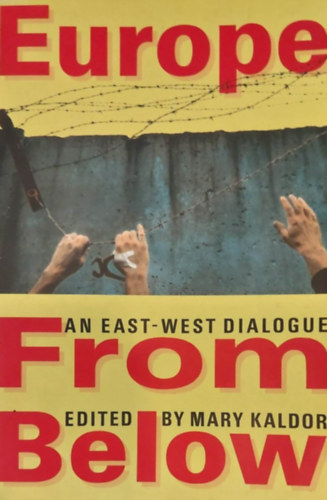 Mary Kaldor  (szerk.) - Europe from Below