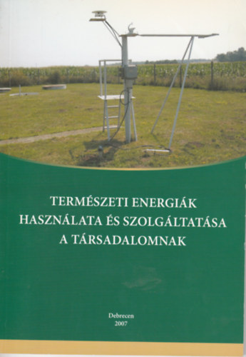 Term�szeti energi�k haszn�lata �s szolg�ltat�sa a t�rsadalomnak