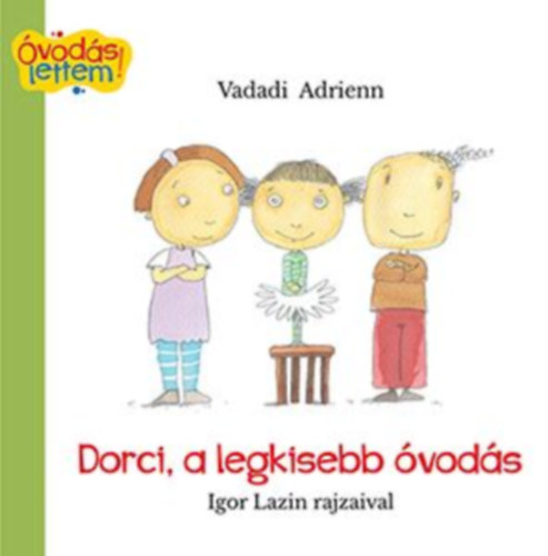 Vadadi Adrienn - Dorci a legkisebb �vod�s